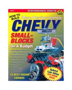 How to Build Max-Performance Chevy Small Blocks on a Budget 